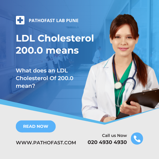 What does a LDL Cholesterol of 200.0 mean?
